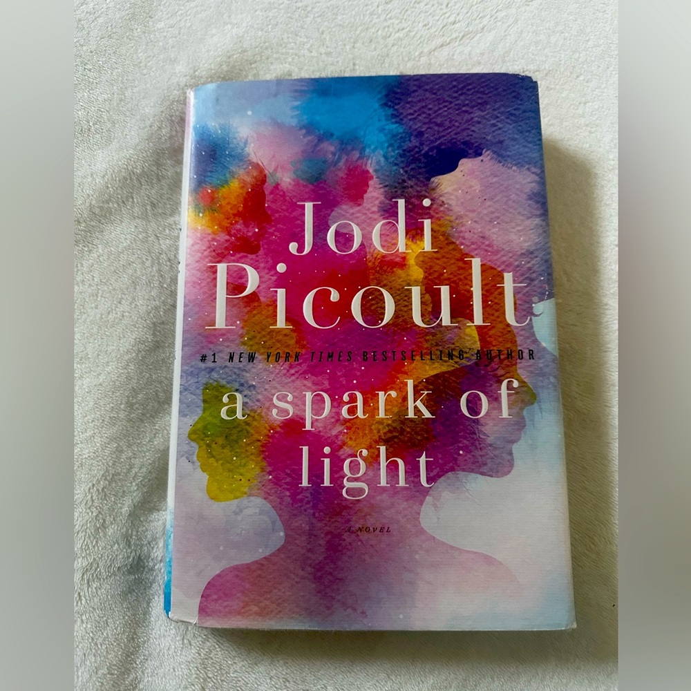 Jodi Picoult- A Spark of Light - Fiction Novel